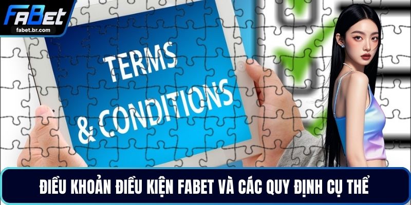 Điều khoản điều kiện FABET và các quy định cụ thể