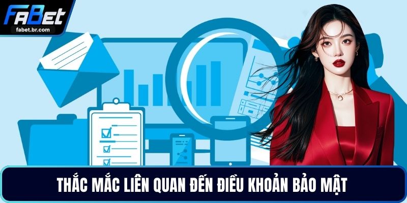 Thắc mắc liên quan đến điều khoản bảo mật